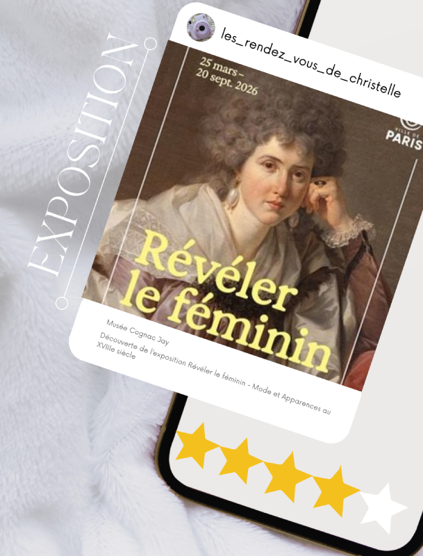 révéler le féminin mode et apparences au xviiie siècle musée cognac jay paris marais notation christelle lefresne